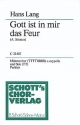 Gott ist in mir das Feur op. 36 fr Mnnerchor (TTTTBBBB) mit Soli (TT) Chorpartitur