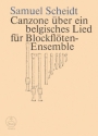 Canzone ber ein belgisches Lied fr Blockflten-Ensemble und Bc Partitur und 5 Stimmen
