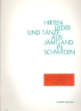 Hirten-Lieder und Tnze aus Jmtland in Schweden fr Sopranblockflte und Klavier