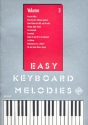 Easy Keyboard Melodies vol.3: fr einmanualige Orgeln mit Einfinger- und Akkordautomatik
