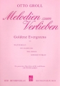 Melodien zum Verlieben Goldene Evergreens fr gem Chor und Klavier Partitur (dt)