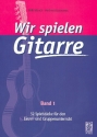 Wir spielen Gitarre Band 1 32 Spielstcke fr den Einzel- und Gruppenunterricht