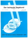 Der lachende Vagabund: fr Gesang und Klavier Einzelausgabe