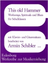 This old Hammer Worksongs - Spirituals und Blues fr Schulklassen, Chor mit Klavier- und Gitarrestzen |