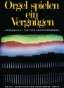 Orgel spielen ein Vergngen Spielbuch 3: Top-Hits und Evergreens