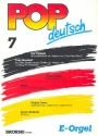 Pop Deutsch Band 7: fr E-Orgel
