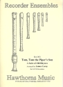 Tom Tom the Piper's Son A suite of old rhythms for 4 recorders (SATB) score and parts