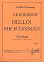 Hello Mister Bassman Soloband für Akkordeon mit Schwerpunkt auf der Baßseite