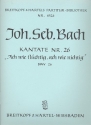 Ach wie flchtig ach wie nichtig Kantate Nr.26 BWV26 Partitur