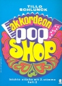 Akkordoen Pop Shop Band 2 - leichte Stcke fr Akkordeon (mit 2. Stimme)