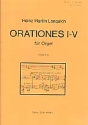 ORATIONES 1-5 (1988/93) FUER ORGEL