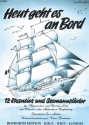 Heut geht es an Bord 12 Shanties f�r M�nnerchor, Bariton und Klavier Klavierpartitur