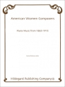 American Woman Composers Piano Music from 1865-1915