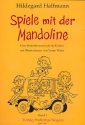 Spiele mit der Mandoline Eine Mandolinenschule fr Kinder von 5-8 Jahren