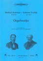 Bedrich Smetana - Antonin Dvorak Orgelwerke