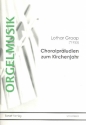 Choralprludien zum Kirchenjahr fr Orgel