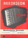 Mexikanische Serenade Einzelausgabe fr Akkordeon