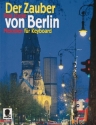 Der Zauber von Berlin - Paul-Lincke-Melodien fr Keyboard