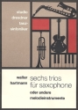 6 Trios fr 3 Saxophone (AAT/ATT) Partitur und Stimmen