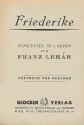 Friederike  Singspiel in 3 Akten Libretto (dt)