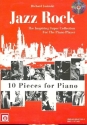 Jazz Rock (+CD): 10 pices for piano (CD enthlt Solos und Playalong- Version)