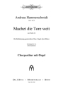 Machet die Tore weit fr 5stg. gem Chor und Orgel oder Blser Partitur