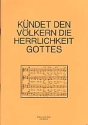 Kndet den Vlkern die Herrlichkeit Gottes Chorheft fr den liturgischen Gebrauch