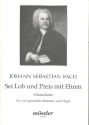 Sei Lob und Preis mit Ehren Choralsatz nach BWV167,5 fr gem Chor und Orgel,     Partitur