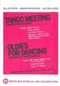 Tango Meeting  und   Oldies for Dancing: Potpourris für Klavier / Akkordeon