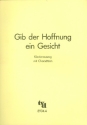 Gib der Hoffnung ein Gesicht fr gem Chor und Klavier Klavierauszug