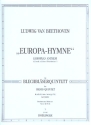Europa-Hymne fr 5 Blser (2 Trompeten, Horn, Posaune und Tuba, Pauken ad lib.) Partitur und Stimmen