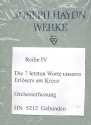 Joseph Haydn Werke Reihe 4 Die Sieben letzte Worte unseres Erlsers am Kreuze, Orchesterfassung