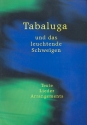 Tabaluga und das leuchtende Schweigen Texte, Lieder, Arrangements