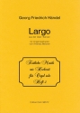 Largo aus der Oper Xerxes fr Orgel