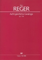 8 geistliche Gesnge op.138 fr gem Chor (4-8stg.) a cappella Partitur