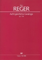 8 geistliche Gesnge op.138 fr gem Chor (4-8stg.) a cappella Partitur