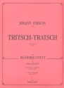 Tritsch-Tratsch op.214 Polka fr Flte, Oboe, Klarinette (A), Horn (F), Fagott Partitur und Stimmen