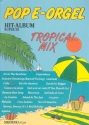 Pop E-Orgel Hit-Album Super 20 Tropical Mix