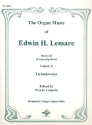 The Organ Music of Edwin H. Lemare Series 2 vol.10 Transcriptions from Works by Tschaikowsky