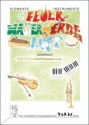 Feuer Wasser Erde Luft  Eine musikalische Grundausbildung fr Kinder Liederbuch