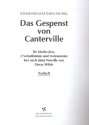 Das Gespenst von Canterville fr Kinderchor, 2 Solostimmen und Instrumente,   Textheft