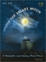 Under the velvet moon 17 romantic and groovy piano pieces