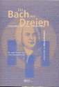 Ein Bach mit Dreien - Choralsätze für 2 Frauen- und 1 Männerstimme Partitur