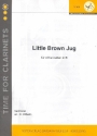 Little brown Jug fr 4 Klarinetten Partitur und Stimmen