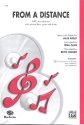 From a Distance for mixed chorus and piano