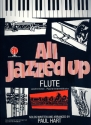 All jazzed up for flute and piano (easy to intermediate)