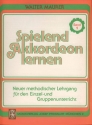 Spielend Akkordeon lernen Band 1 neuer methodischer Lehrgang fr den Einzel- und Gruppenunterricht