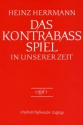 Das Kontrabass-Spiel in unserer Zeit Band 1