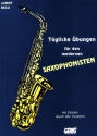 Tgliche bungen fr den modernen Saxophonisten mit Etden durch alle Tonarten