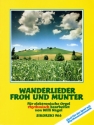 WANDERLIEDER FROH UND MUNTER FUER ELEKTRONISCHE ORGEL NAGEL, WILLY, ED.